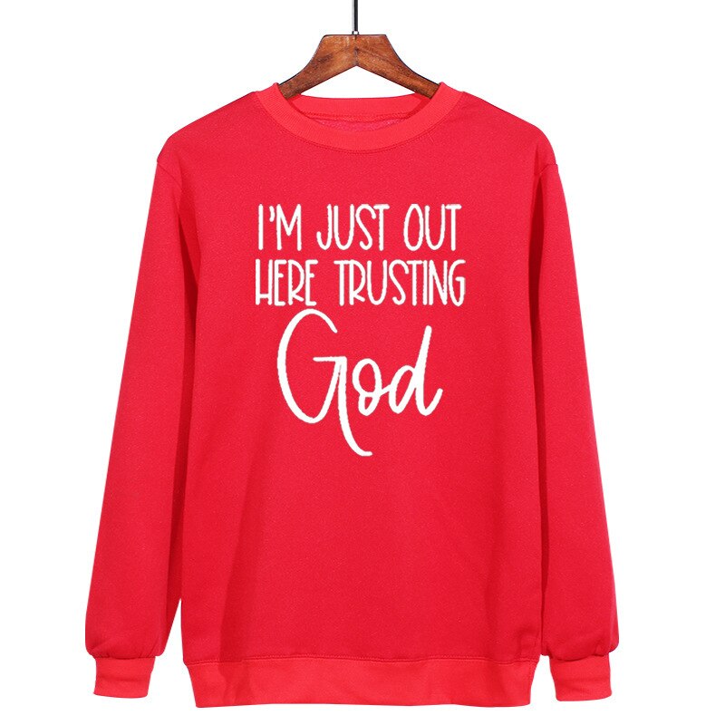 Ich Bin Einfach Hier Draußen Und Vertraue Gott Sweatshirt